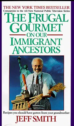The Frugal Gourmet on Our Immigrant Ancestors cover image