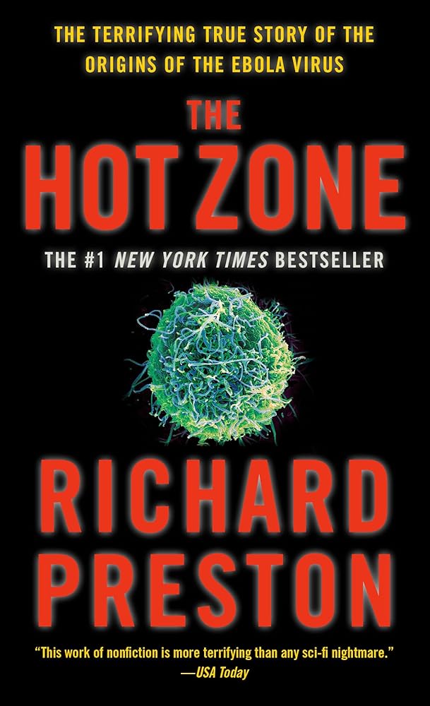 The Hot Zone: The Terrifying True Story of the Origins of the Ebola Virus cover image