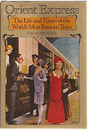 Orient Express : The Life and Times of the World's Most Famous Train cover image