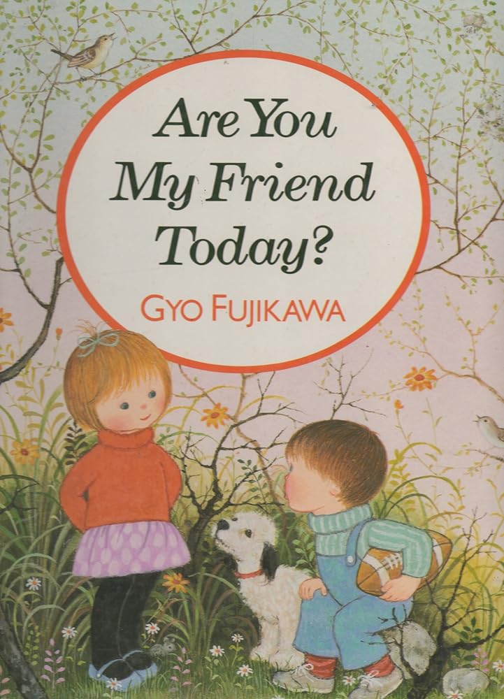 Are You My Friend Today? cover image