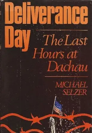 Deliverance day: The last hours at Dachau cover image