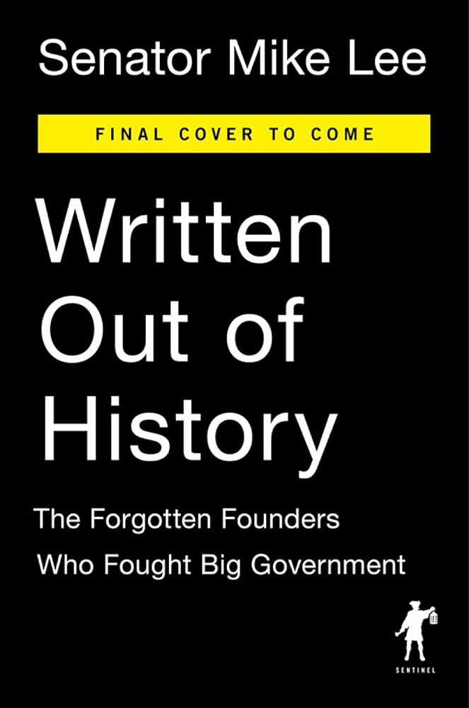 Written Out of History: The Forgotten Founders Who Fought Big Government cover image