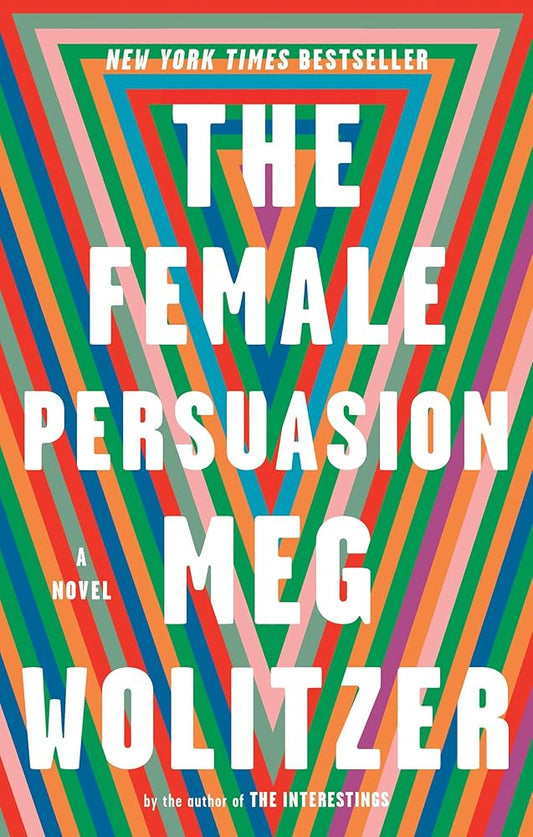 The Female Persuasion: A Novel cover image