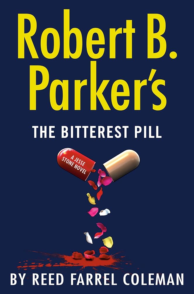 Robert B. Parker's The Bitterest Pill (A Jesse Stone Novel) cover image