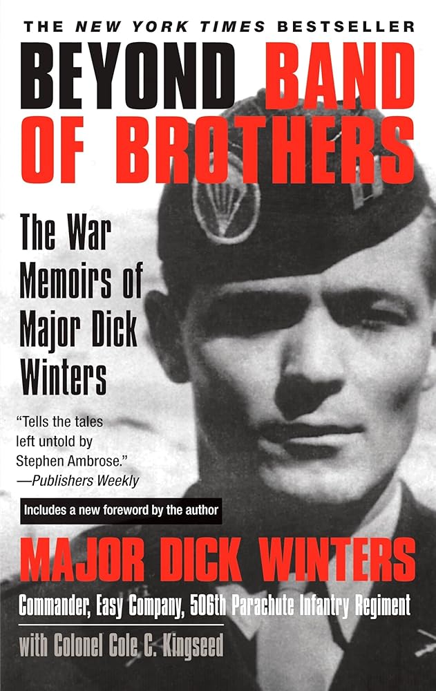 Beyond Band of Brothers: The War Memoirs of Major Dick Winters cover image