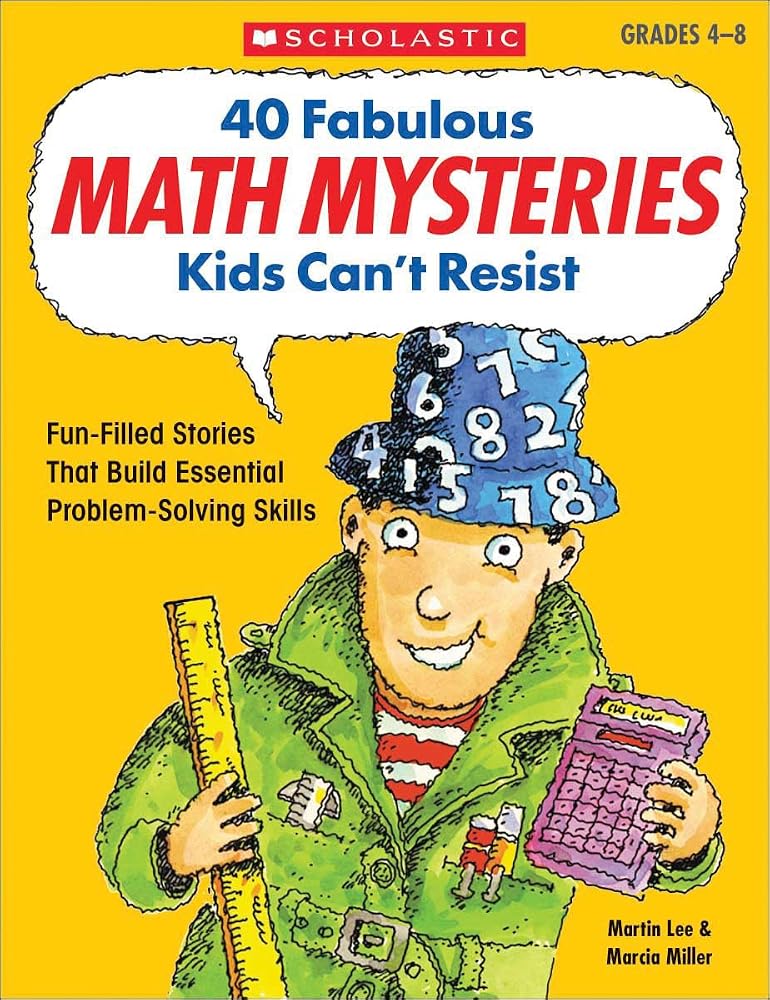 40 Fabulous Math Mysteries Kids Can't Resist (Grades 4-8) cover image