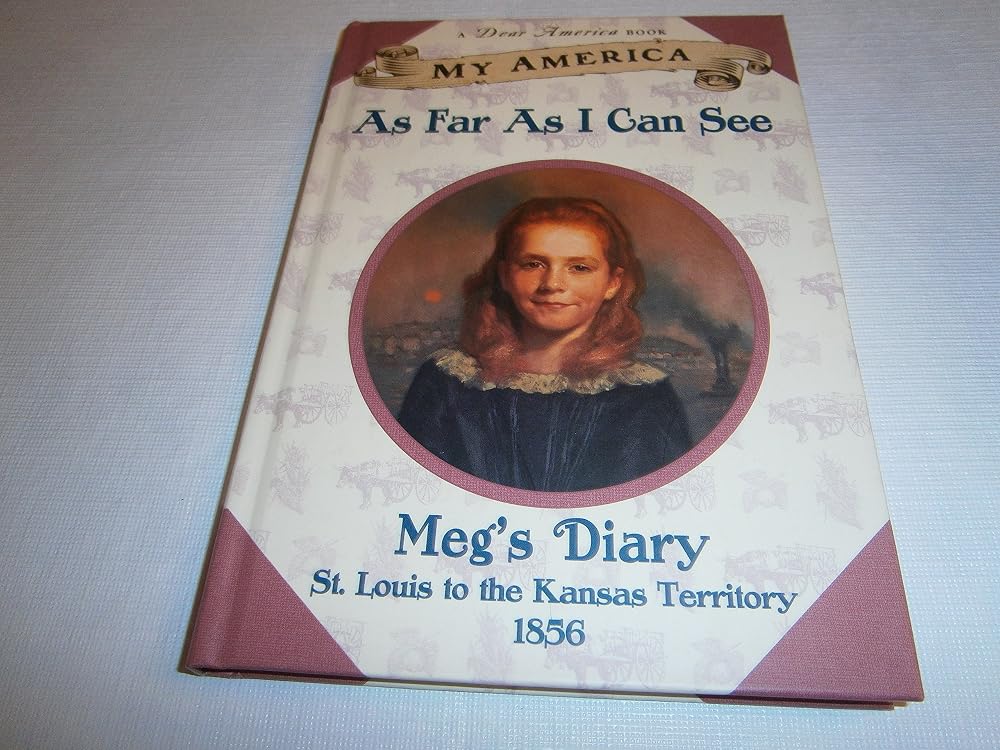 As Far As I Can See: Meg's Diary, st Louis to the Kansas Territory, 1856 (My America) cover image