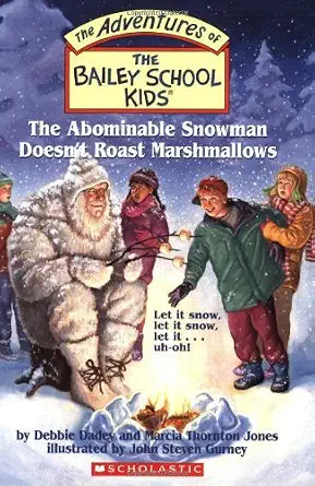 The Bailey School Kids #50: The Abominable Snowman Doesn't Roast Marshmallows: The Abominable Snowman Doesn't Roast Marshmallows (50) cover image