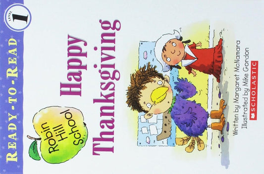 Happy Thanksgiving (Robin Hill School Ready-to-Read, Level 1) (Ready-To-Read Robin Hill School - Level 1) cover image