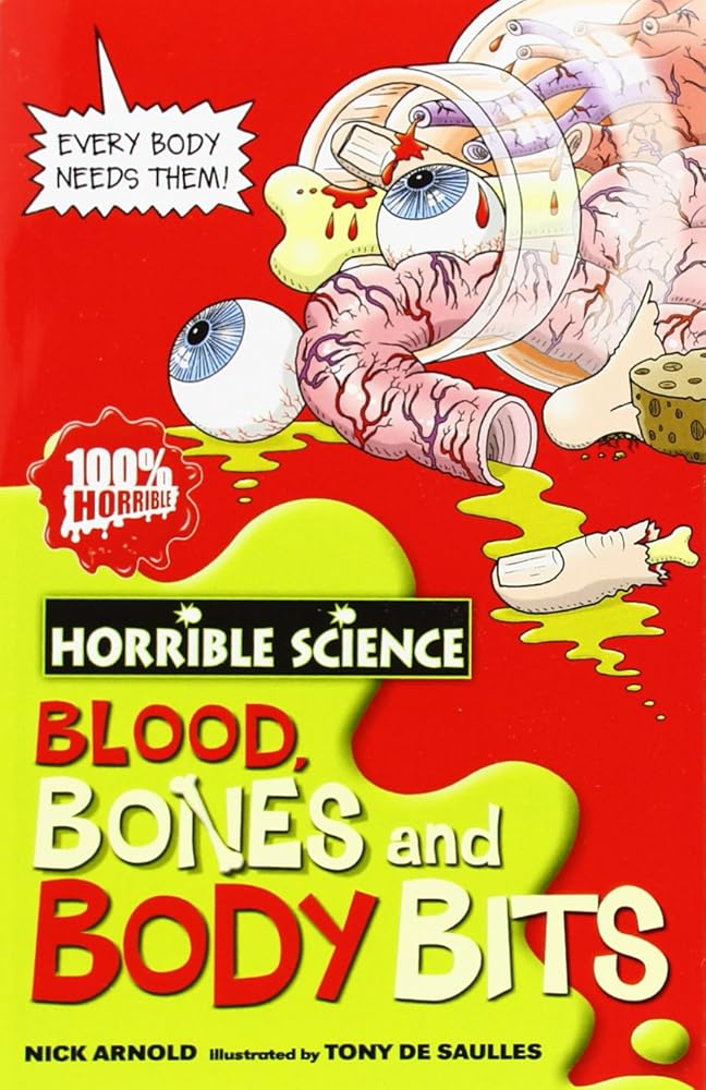 Blood, Bones and Body Bits (Horrible Science) (Horrible Science) [Paperback] [Jan 01, 2008] Nick Arnold cover image