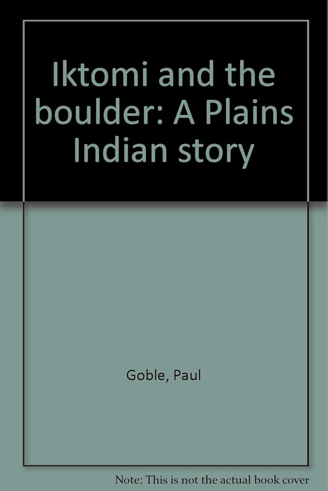 Iktomi and the boulder: A Plains Indian story cover image
