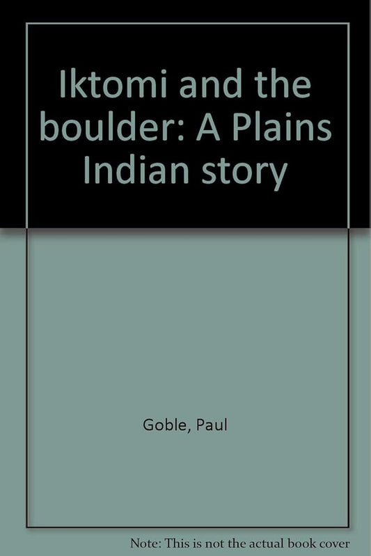Iktomi and the boulder: A Plains Indian story cover image