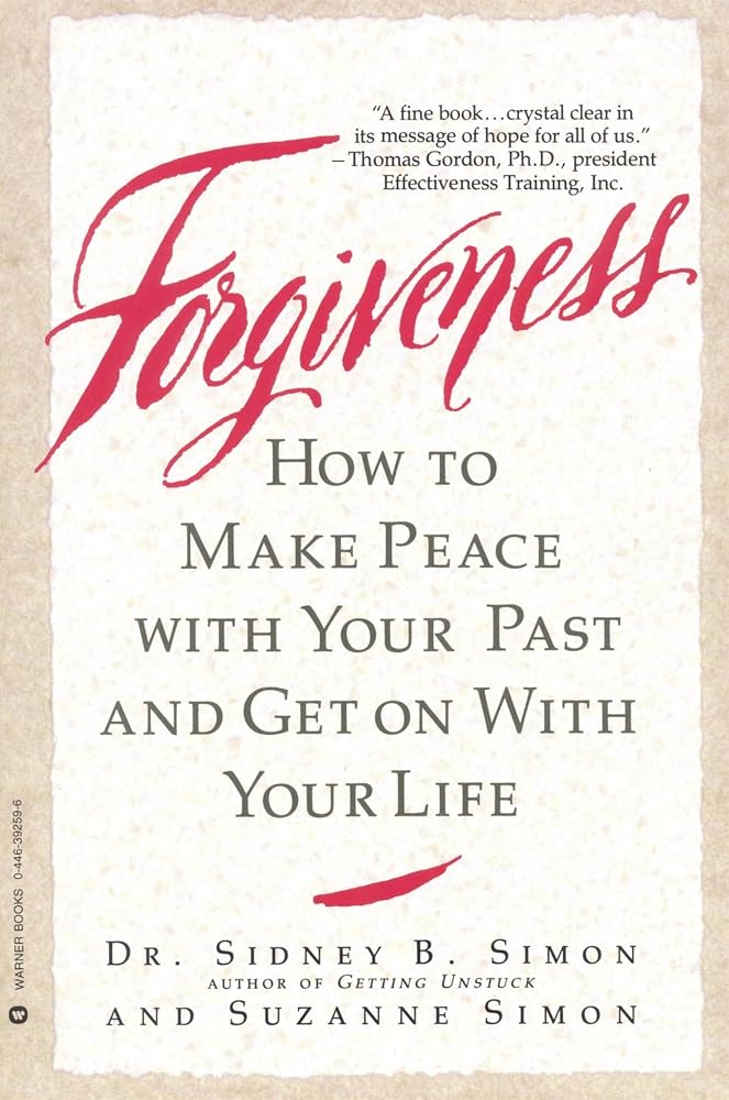 Forgiveness: How to Make Peace With Your Past and Get on With Your Life cover image