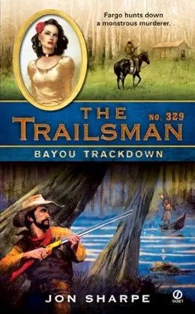 The Trailsman #329: Bayou Trackdown cover image