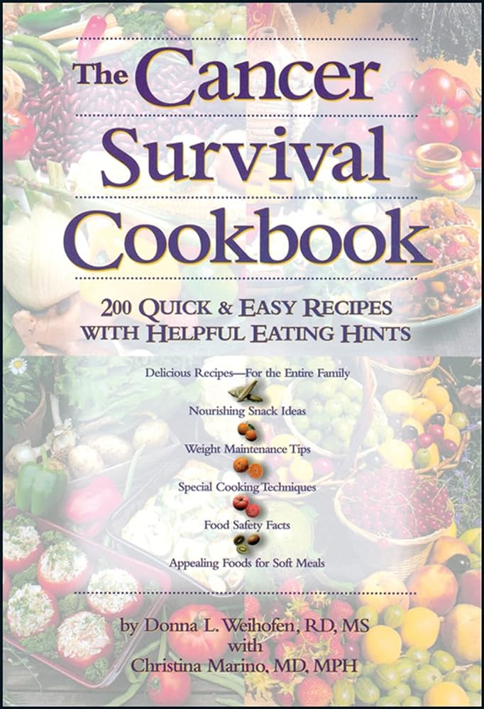 The Cancer Survival Cookbook: 200 Quick and Easy Recipes with Helpful Eating Hints – A Practical Guide to Overcoming Treatment Challenges and Supporting Recovery cover image