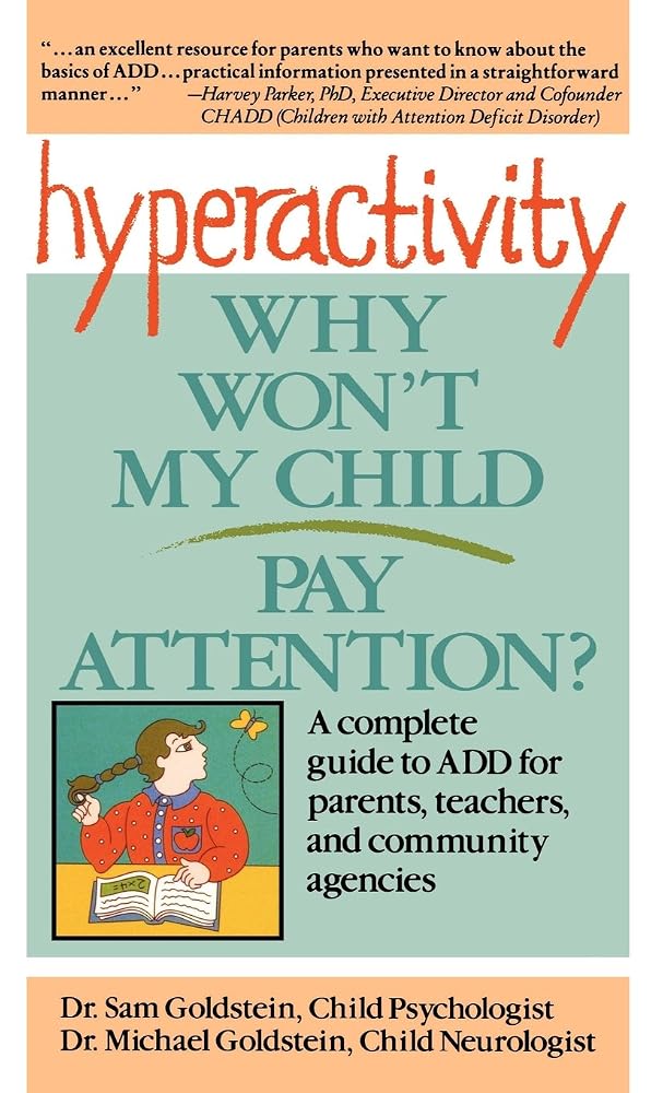 Hyperactivity: Why Won't My Child Pay Attention cover image