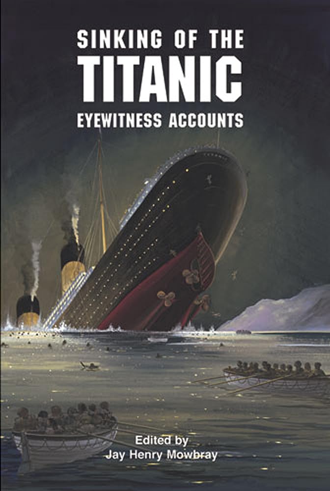 Sinking of the Titanic: Eyewitness Accounts (Dover Maritime) cover image