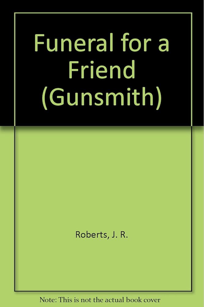 Funeral for a Friend (The Gunsmith, No. 171) cover image