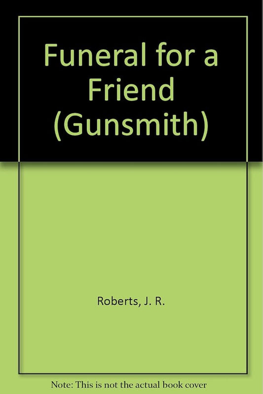 Funeral for a Friend (The Gunsmith, No. 171) cover image