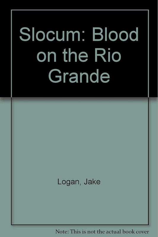 Blood on the Rio Grande (Slocum #207) cover image