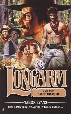 Longarm 342: Longarm and the Bayou Treasure cover image