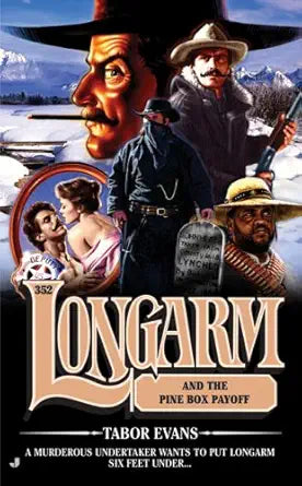 Longarm and the Pine Box Payoff (Longarm #352) cover image
