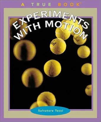 Experiments With Motion (True Books) cover image