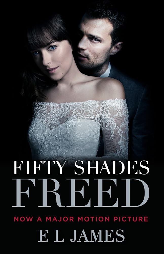 Fifty Shades Freed (Movie Tie-In Edition): Book Three of the Fifty Shades Trilogy (Fifty Shades of Grey Series, 3) cover image