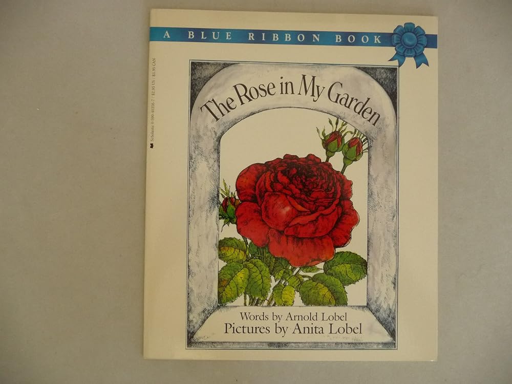The Rose in My Garden / By Arnold Lobel cover image