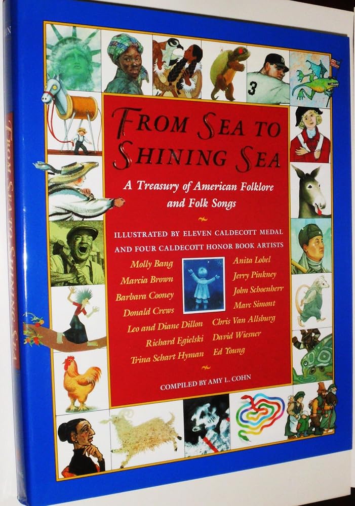 From Sea to Shining Sea: A Treasury of American Folklore and Folk Songs cover image