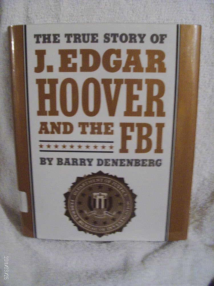 The True Story of J. Edgar Hoover and the FBI cover image