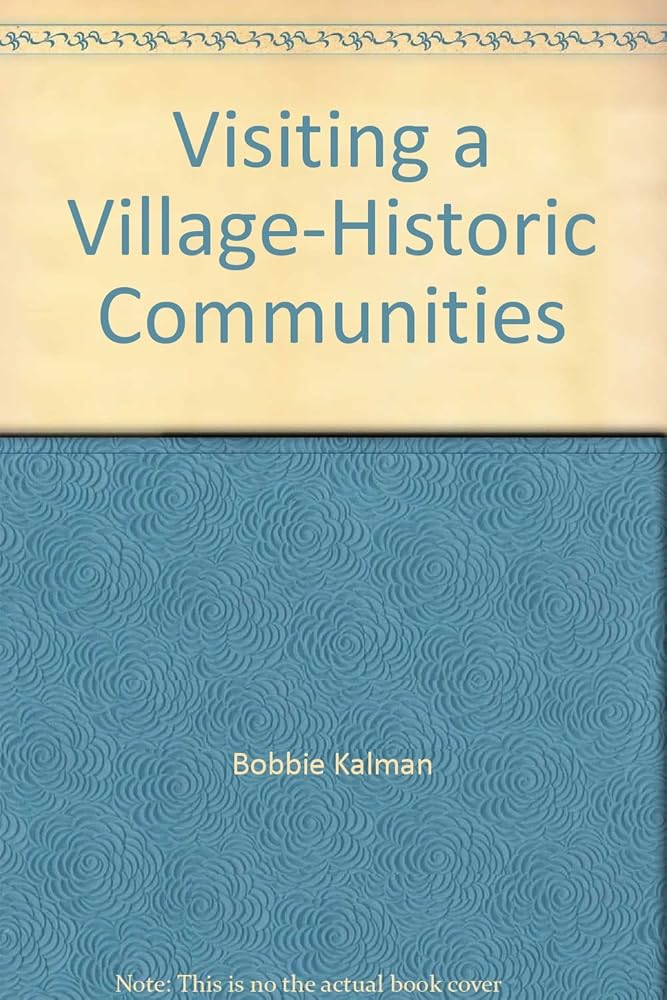 Visiting a Village-Historic Communities cover image