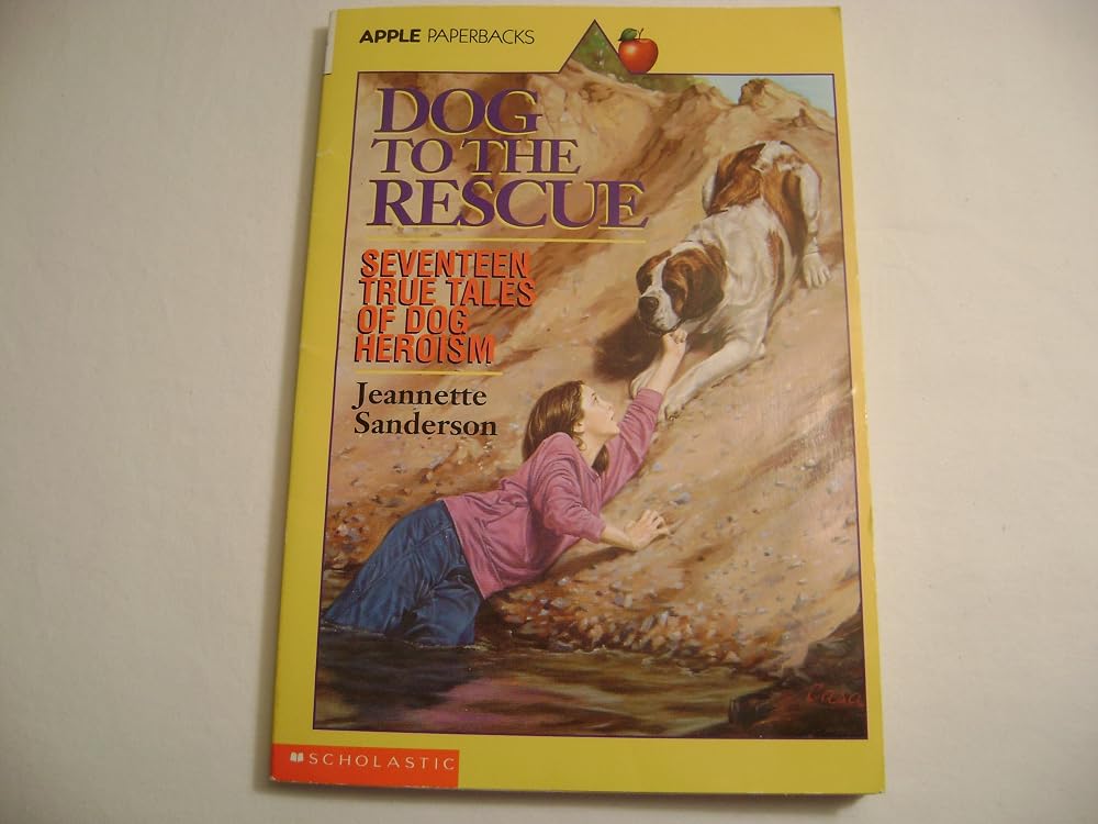 Dog to the Rescue: Seventeen True Tales of Dog Heroism cover image