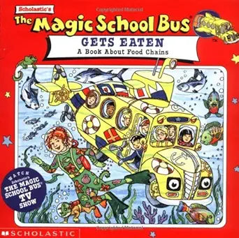 The Magic School Bus Gets Eaten: A Book About Food Chains cover image