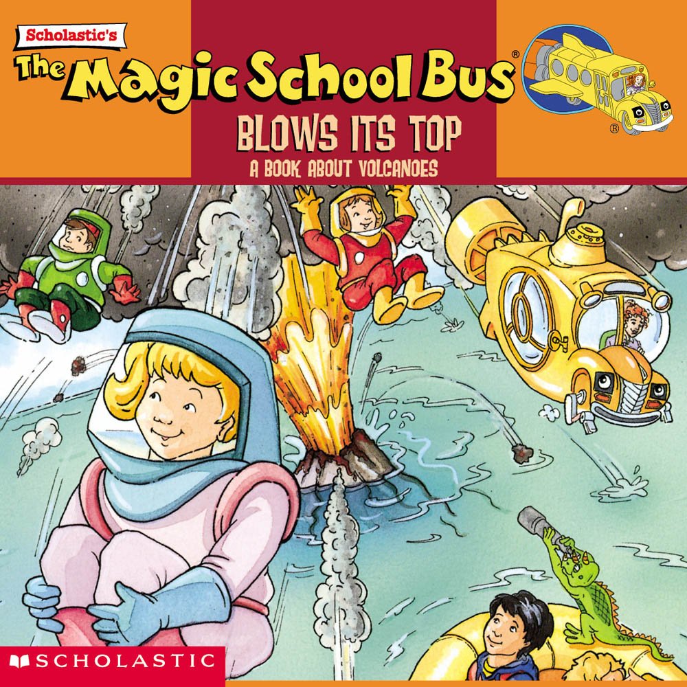 The Magic School Bus Blows Its Top: A Book About Volcanoes (Magic School Bus) cover image