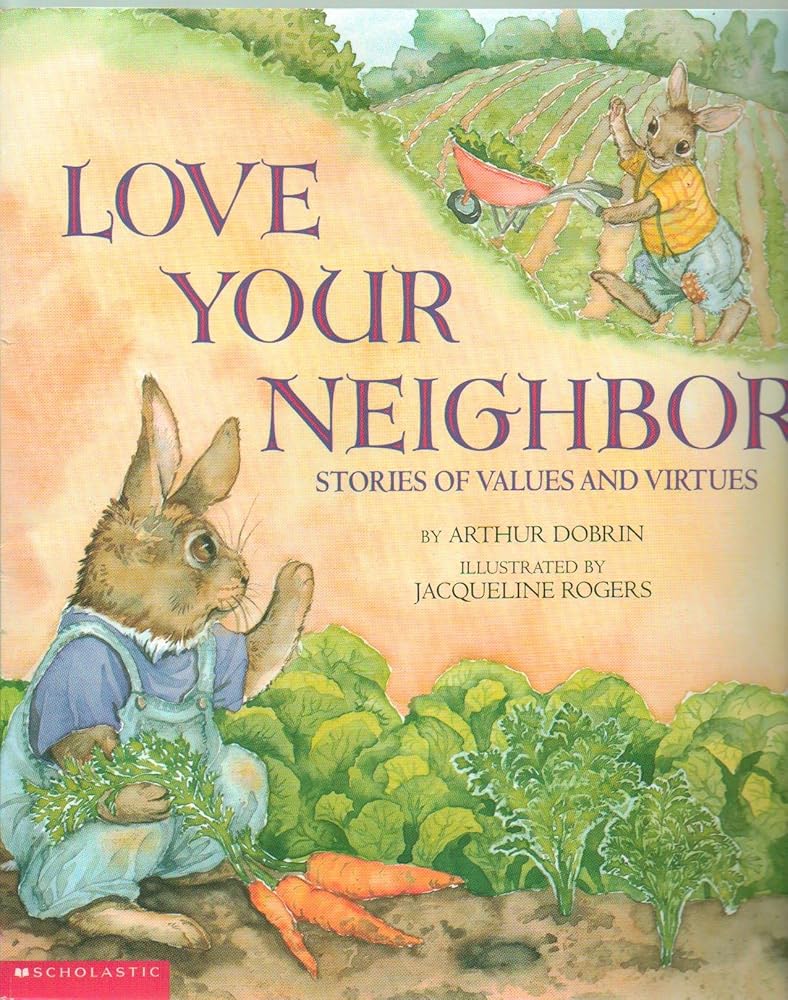 Love Your Neighbor: Stories of Values and Virtues cover image