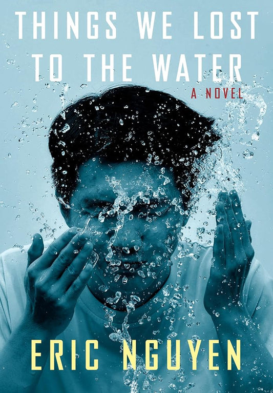 Things We Lost to the Water: A novel cover image
