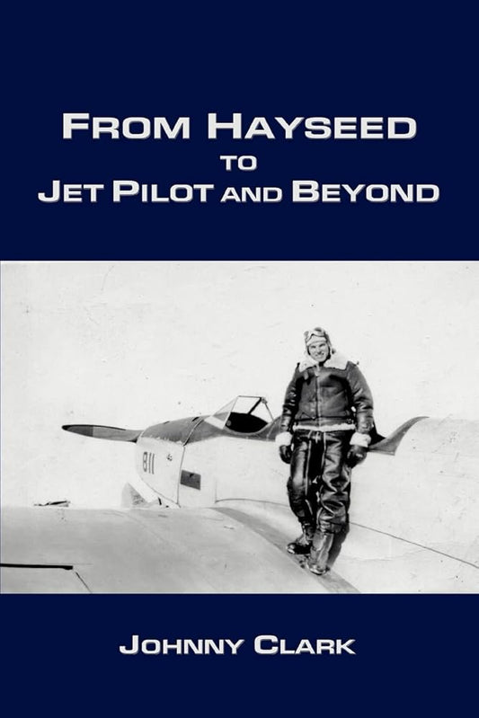 From Hayseed to Jet Pilot and Beyond cover image