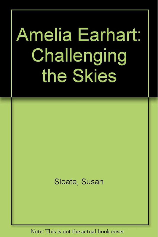 Amelia Earhart: Challenging the Skies cover image