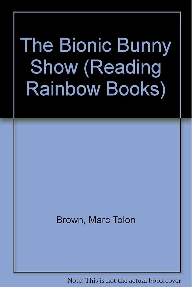 The Bionic Bunny Show (Reading Rainbow Books) cover image