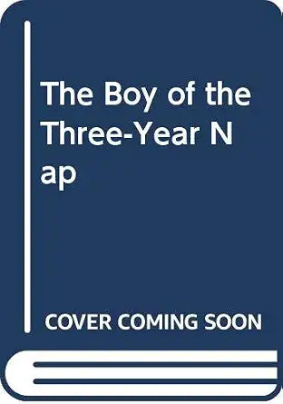 The Boy of the Three-Year Nap cover image