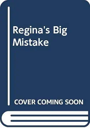Regina's Big Mistake cover image