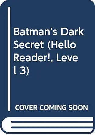 Batman's Dark Secret (Hello Reader!, Level 3) cover image