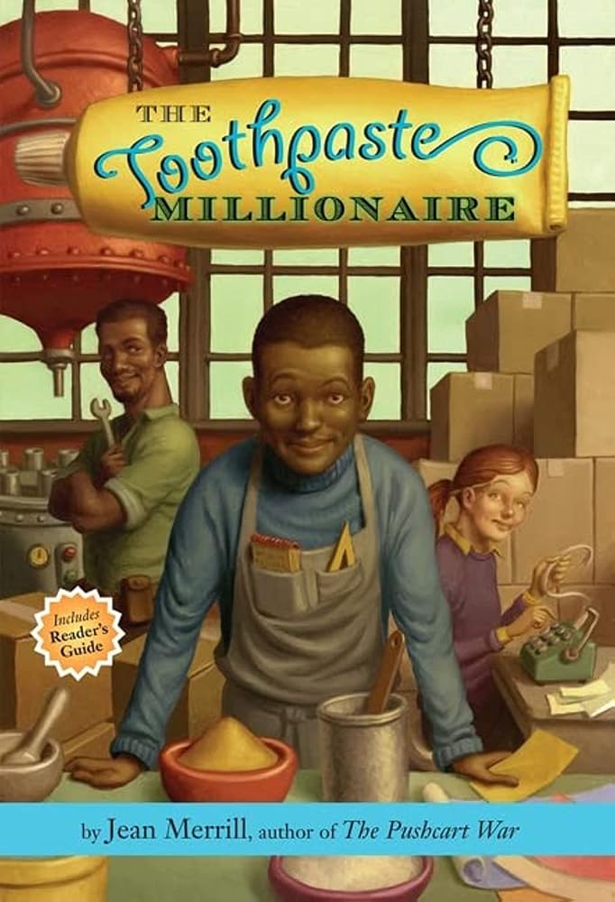 The Toothpaste Millionaire: An Award-Winning Chapter Book About Two Friends, Math, and Entrepreneurship for Kids (Ages 10-12) cover image