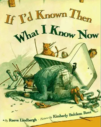 If I'd Known Then What I Know Now cover image