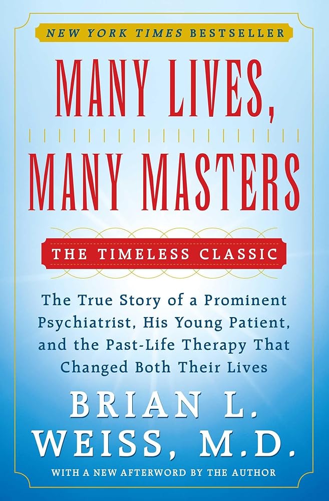 Many Lives, Many Masters: The True Story of a Prominent Psychiatrist, His Young Patient, and the Past-Life Therapy That Changed Both Their Lives cover image