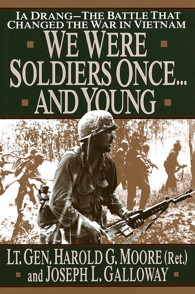 We Were Soldiers Once...And Young: Ia Drang - The Battle That Changed the War in Vietnam cover image