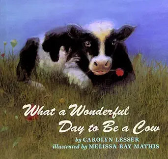 What a Wonderful Day to Be a Cow cover image