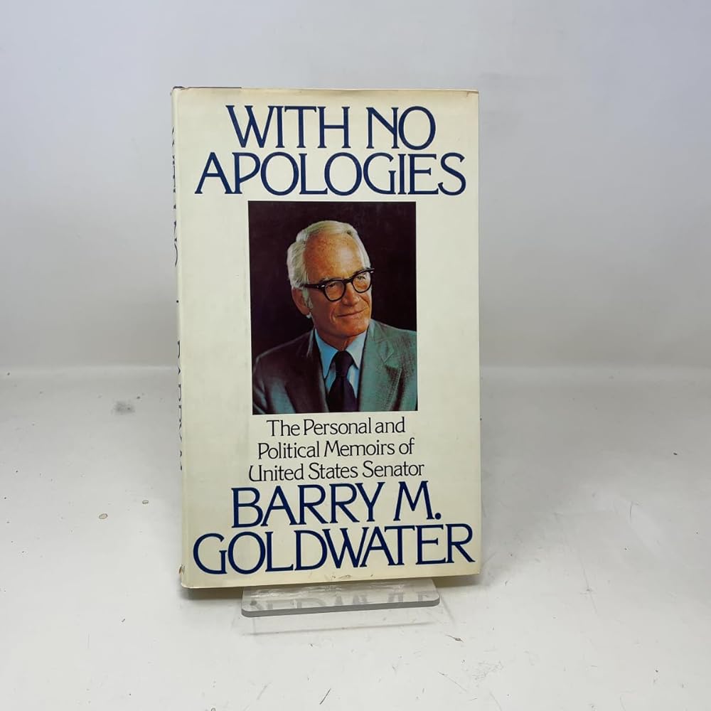 With No Apologies: The Personal and Political Memoirs of United States Senator Barry M. Goldwater cover image