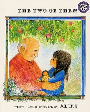 The Two of Them: A Story About a Grandfather's Love and a Granddaughter's Care for Kids (Ages 4-8) cover image